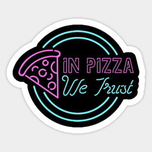 In Pizza We Trust Sticker